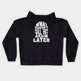 What Doesnt Kill You Kids Hoodie